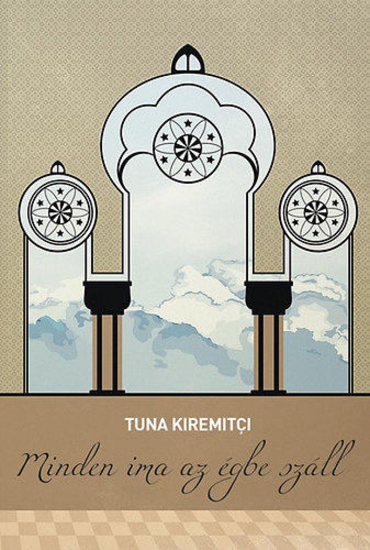 Tuna Kiremitçi - Minden ima az égbe száll [antikvár]