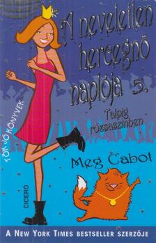 Meg Cabot - A neveletlen hercegnő naplója 5. [antikvár]
