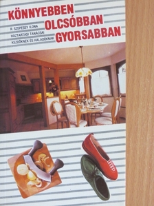 R. Szepessy Ilona - Könnyebben, olcsóbban, gyorsabban [antikvár]
