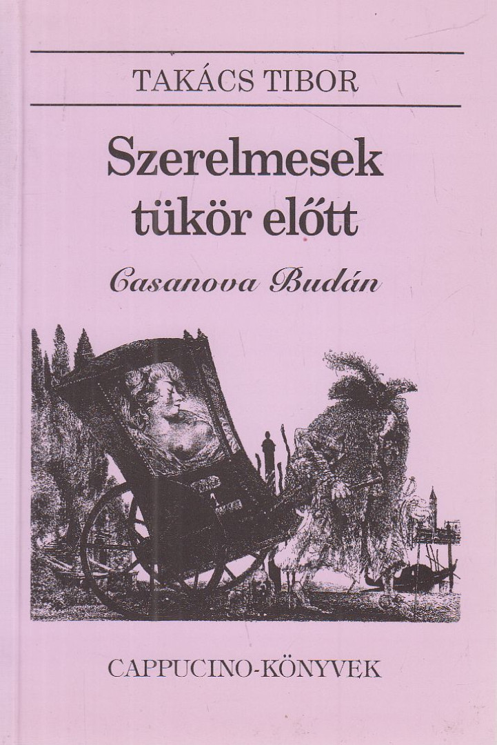 TAKÁCS TIBOR - Szerelmesek tükör előtt [antikvár]