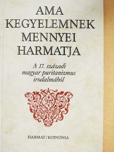 Balogh Judit - Ama kegyelemnek mennyei harmatja [antikvár]