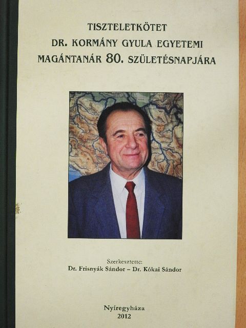 Dr. Gál András - Tiszteletkötet Dr. Kormány Gyula egyetemi magántanár 80. születésnapjára [antikvár]