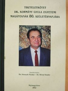 Dr. Gál András - Tiszteletkötet Dr. Kormány Gyula egyetemi magántanár 80. születésnapjára [antikvár]