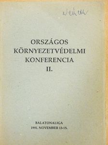 Balogh Lászlóné - Országos Környezetvédelmi Konferencia II. [antikvár]