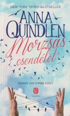 ANNA QUINDLEN - Morzsás csendélet [antikvár]