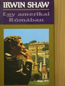 Irwin Shaw - Egy amerikai Rómában [antikvár]