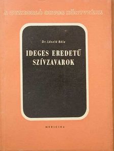 Dr. László Béla - Ideges eredetű szívzavarok [antikvár]