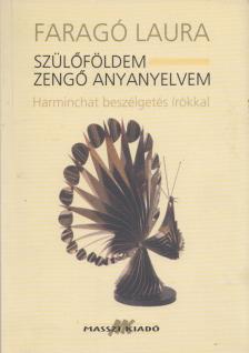 Faragó Laura - Szülőföldem - zengő anyanyelvem (dedikált) [antikvár]