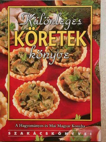 Különleges köretek könyve [antikvár]