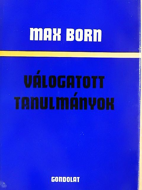 Max Born - Válogatott tanulmányok [antikvár]