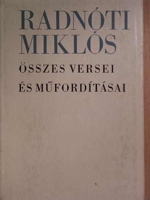 Adolf Meschendörfer - Radnóti Miklós összes versei és műfordításai [antikvár]
