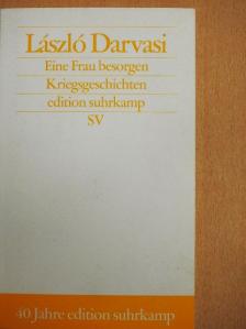 Darvasi László - Eine Frau besorgen [antikvár]