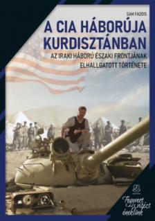 Sam Faddis - A CIA háborúja Kurdisztánban [antikvár]