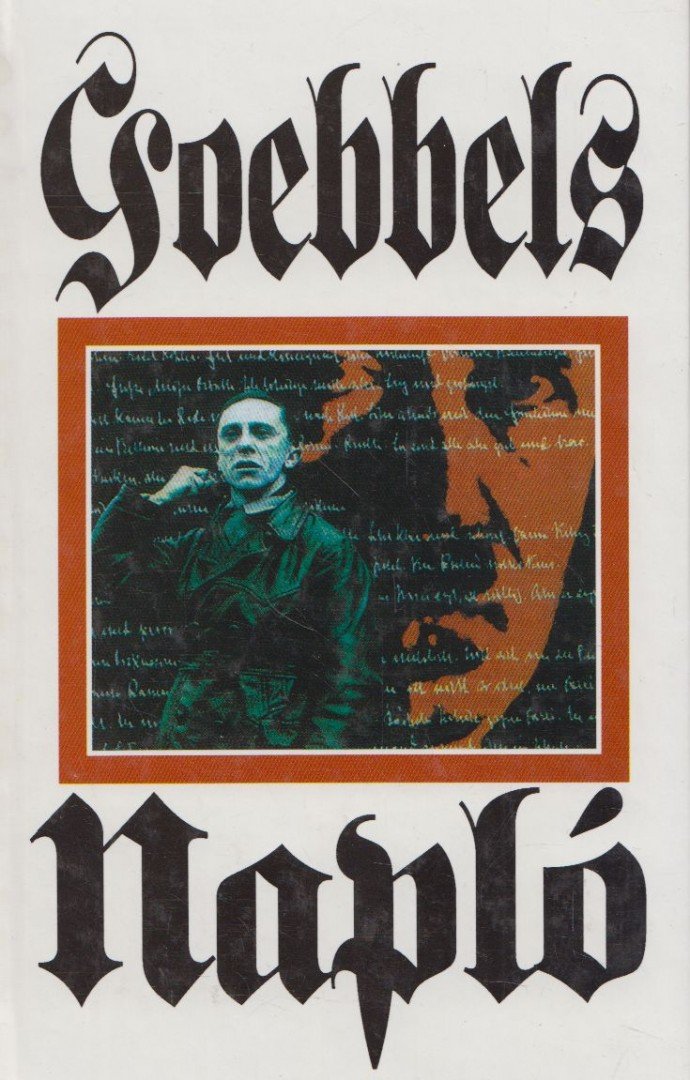 GOEBBELS, JOSEPH - Napló [antikvár]