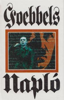 GOEBBELS, JOSEPH - Napló [antikvár]
