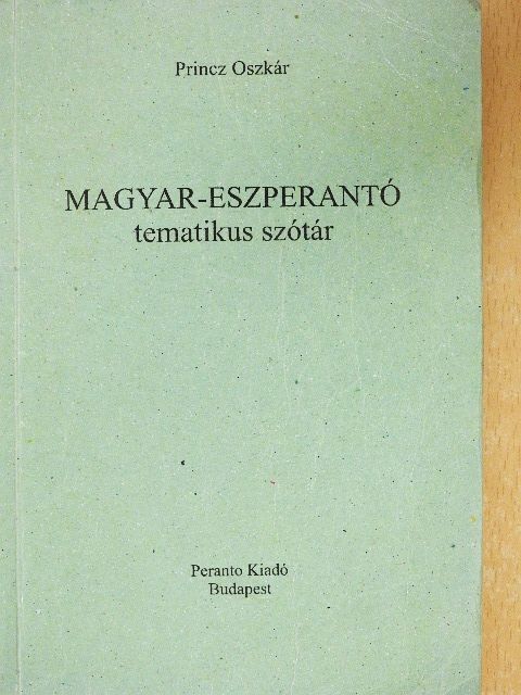 Princz Oszkár - Magyar-eszperantó tematikus szótár [antikvár]