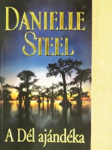 Danielle Steel - A Dél ajándéka [antikvár]