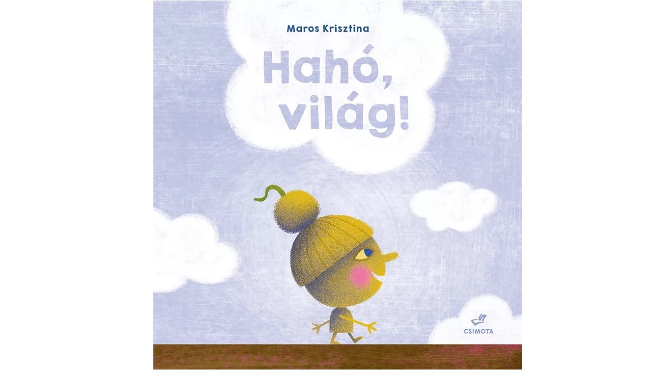 Maros Krisztina - Hahó, világ!