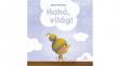 Maros Krisztina - Hahó, világ!