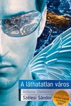 Szélesi Sándor - A láthatatlan város [eKönyv: epub, mobi]