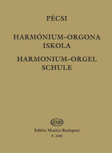 PÉCSI SEBESTYÉN - HARMÓNIUM-ORGONA ISKOLA KEZDŐK ÉS ÖNKÉPZŐK SZÁMÁRA, ÁTDOLGOZOTT KIADÁS