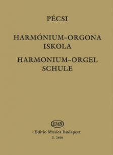 PÉCSI SEBESTYÉN - HARMÓNIUM-ORGONA ISKOLA KEZDŐK ÉS ÖNKÉPZŐK SZÁMÁRA, ÁTDOLGOZOTT KIADÁS