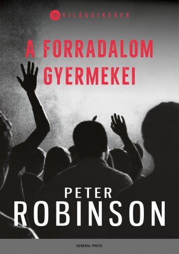 Peter Robinson - A forradalom gyermekei [eKönyv: epub, mobi]
