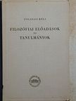 Fogarasi Béla - Filozófiai előadások és tanulmányok [antikvár]