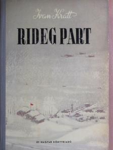 Ivan Kratt - Rideg part [antikvár]