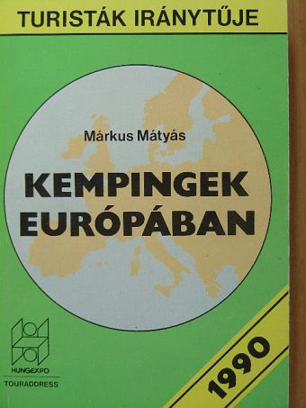 Márkus Mátyás - Kempingek Európában [antikvár]