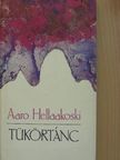Aaro Hellaakoski - Tükörtánc [antikvár]