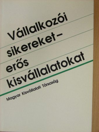 Jaap Docter - Vállalkozói sikereket - erős kisvállalatokat [antikvár]