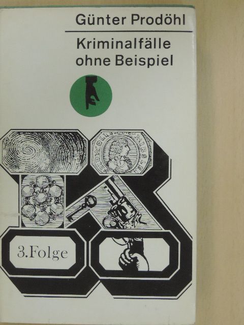Günter Prodöhl - Kriminalfälle ohne Beispiel 3. [antikvár]
