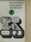 Günter Prodöhl - Kriminalfälle ohne Beispiel 3. [antikvár]