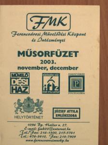 Ferencvárosi Művelődési Központ és Intézményei Műsorfüzet 2003. november, december [antikvár]