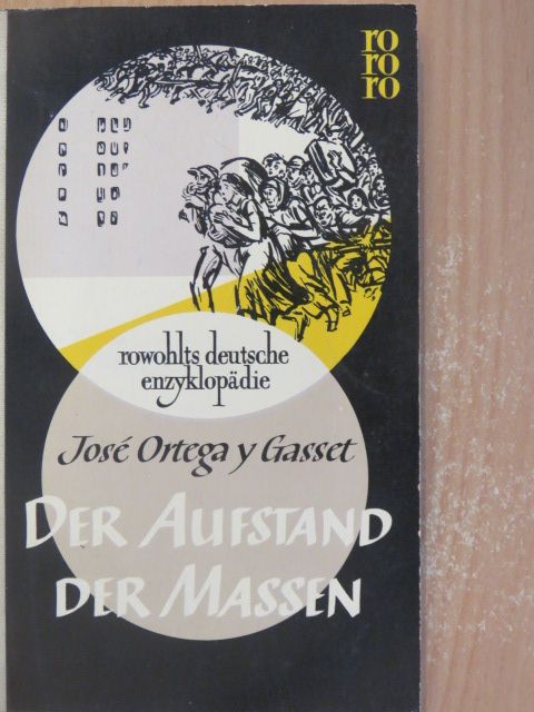 José Ortega y Gasset - Der Aufstand der Massen [antikvár]