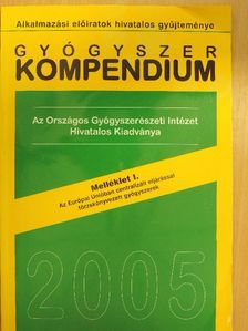 Gyógyszer kompendium 2005 Melléklet I. [antikvár]