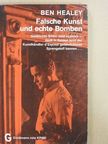 Ben Healey - Falsche Kunst und echte Bomben [antikvár]