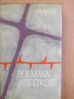 Francois Alwyn Venter - Der Mann aus Cyrene [antikvár]