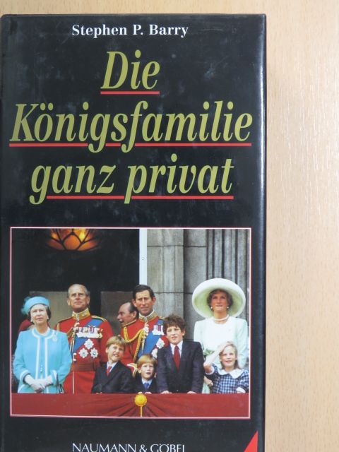 Stephen P. Barry - Die Königsfamilie ganz privat [antikvár]