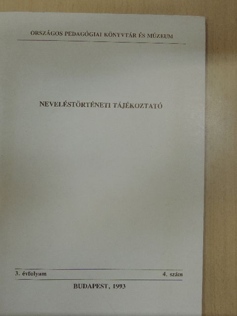 Horánszky Nándor - Neveléstörténeti tájékoztató 1993/4. [antikvár]