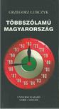 LUBCZYK, GRZEGORZ - Többszólamú Magyarország [antikvár]