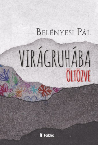 Pál Belényesi - Virágruhába öltözve [eKönyv: epub, mobi]