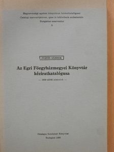 Iványi Sándor - Az Egri Főegyházmegyei Könyvtár kéziratkatalógusa [antikvár]