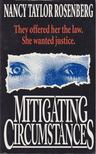 Rosenberg, Nancy Taylor - Mitigating Circumstances [antikvár]