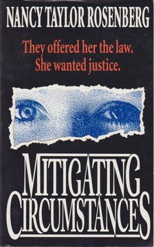 Rosenberg, Nancy Taylor - Mitigating Circumstances [antikvár]