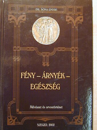Dr. Bóna Endre - Fény-Árnyék-Egészség [antikvár]