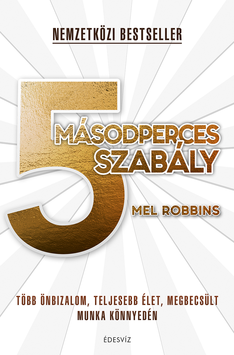 Mel Robbins - 5 másodperces szabály