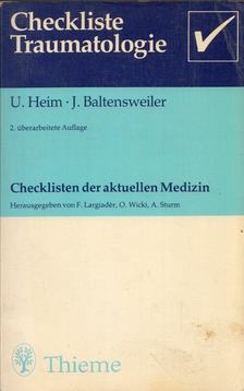 Urs Heim, Jürg Baltensweiler - Checkliste Traumatologie [antikvár]