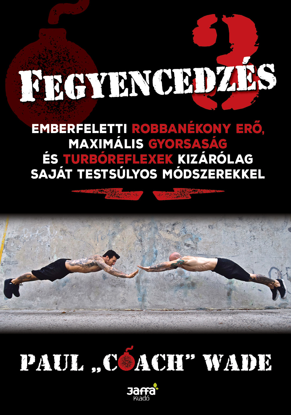 Paul "Coach" Wade - Fegyencedzés 3. [eKönyv: epub, mobi]